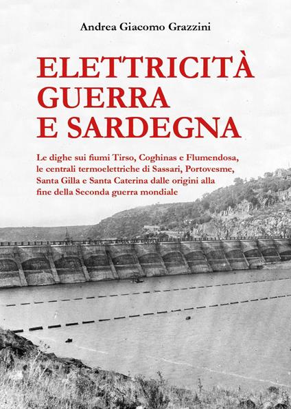 Elettricità guerra e Sardegna - Andrea Giacomo Grazzini - copertina