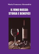 Il vino rosso: storia e benefici