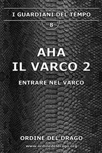 Libro Aha. Il varco. Vol. 2 Ordine del Drago