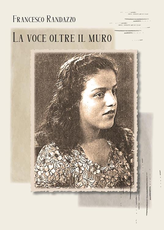 La voce oltre il muro - Francesco Randazzo - copertina