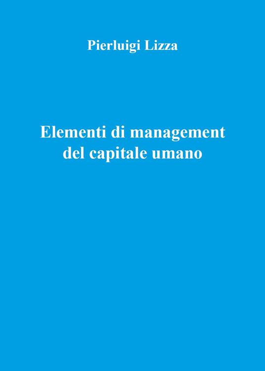 Elementi di management del capitale umano - Pierluigi Lizza - copertina