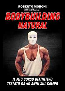 Libro Bodybuilding natural Roberto Moroni
