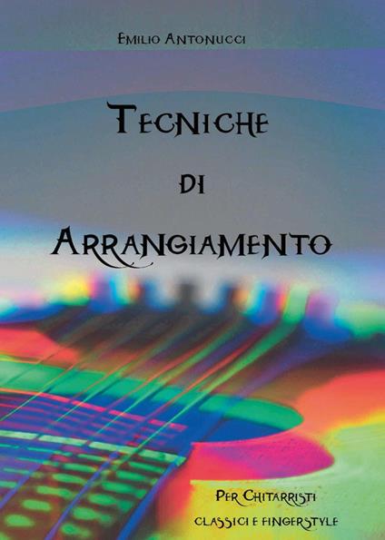 Tecniche di arrangiamento - Emilio Antonucci - copertina