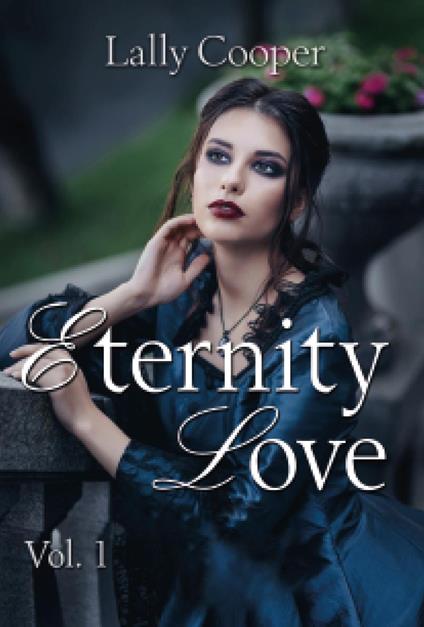 Eternity love. Vol. 1 - Lally Cooper - copertina