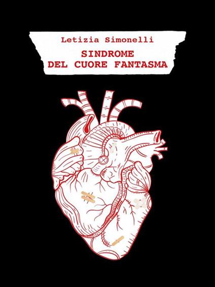 Sindrome del cuore fantasma. Posologia per soprav(vivere) al(la) lontananza - Letizia Simonelli - ebook