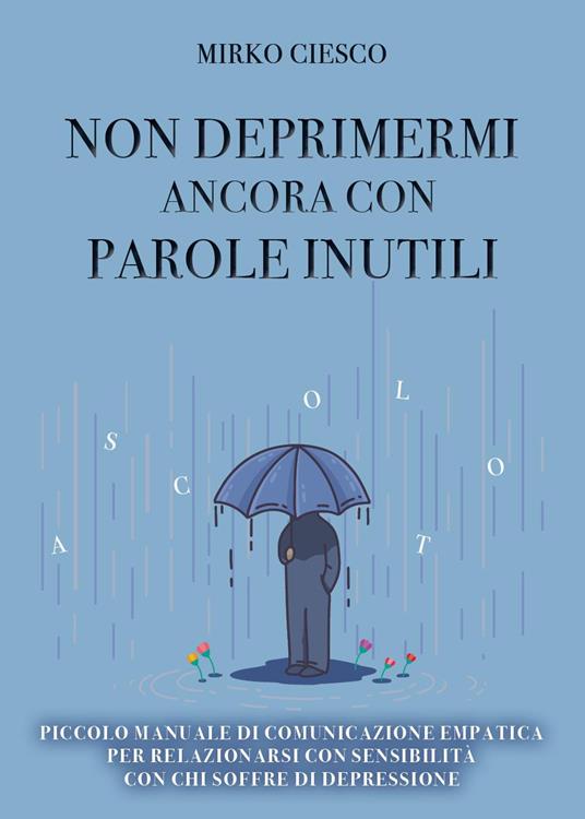 Non deprimermi ancora con parole inutili - Mirko Ciesco - copertina