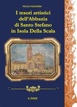 I tesori artistici dell'abbazia di Santo Stefano in Isola della Scala