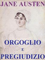 Orgoglio e pregiudizio. Ediz. illustrata