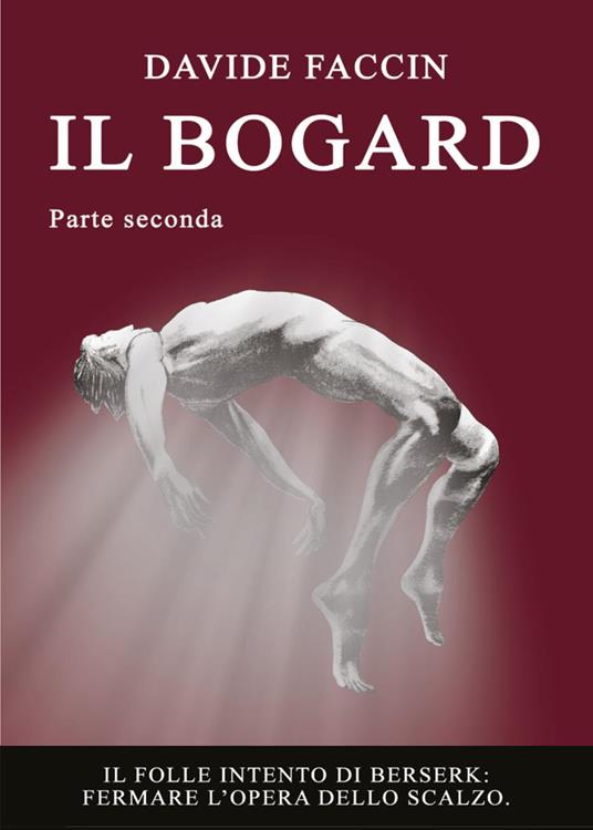 Il bogard. Vol. 2 - Davide Faccin - copertina