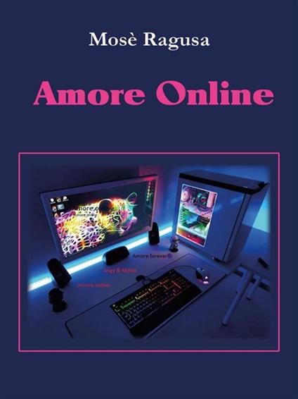Amore online - Mosè Ragusa - ebook