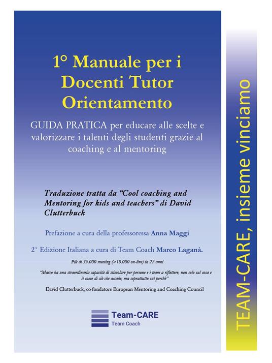 1° manuale per i docenti tutor orientamento. Guida pratica per educare alle scelte e valorizzare i talenti degli studenti grazie al coaching e al mentoring - David Clutterbuck - copertina
