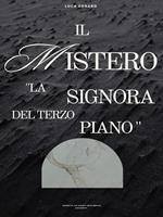Il mistero. La signora del terzo piano