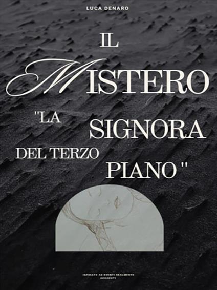 Il mistero. La signora del terzo piano - Luca Denaro - ebook