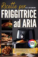 Ricette friggitrice ad aria