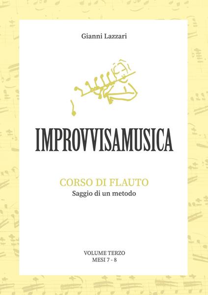 «Improvvisamusica». Corso di flauto. Vol. 3 - Gianni Lazzari - copertina