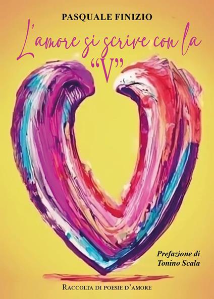 L'amore si scrive con la «V» - Pasquale Finizio - copertina