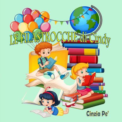 Le filastrocche di Cindy - Cinzia Pé - copertina