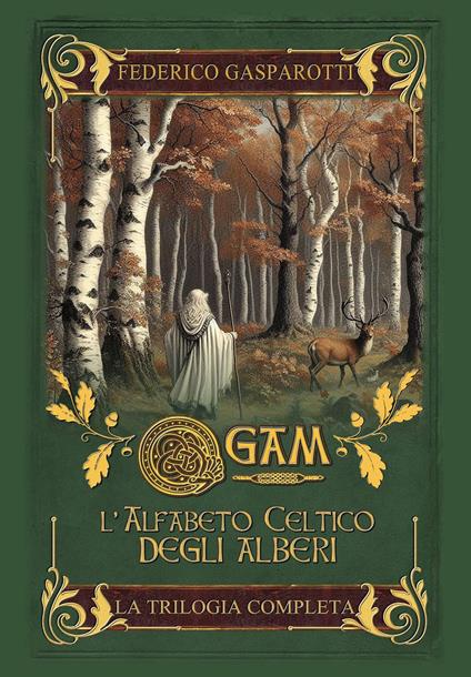 Ogam. L'alfabeto celtico degli alberi. La trilogia completa - Federico Gasparotti - copertina