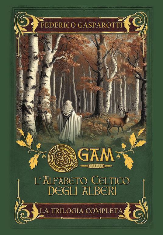 Ogam. L'alfabeto celtico degli alberi. La trilogia completa - Federico Gasparotti - copertina