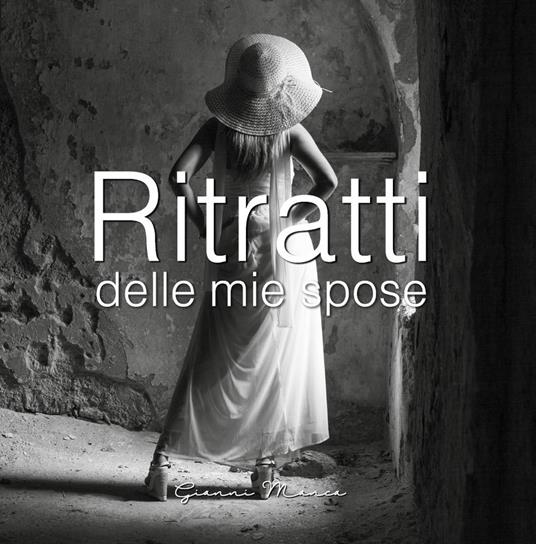 Ritratti delle mie spose - Gianni Manca - copertina