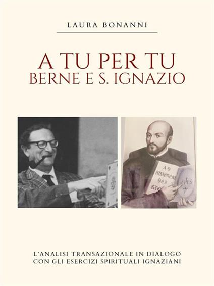 A tu per tu: Berne e S. Ignazio - Laura Bonanni - ebook
