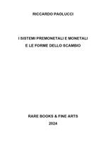 I sistemi premonetali e monetali e le forme di scambio