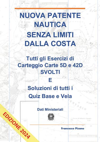Nuova patente nautica senza limiti dalla costa - Francesco Pisano - copertina