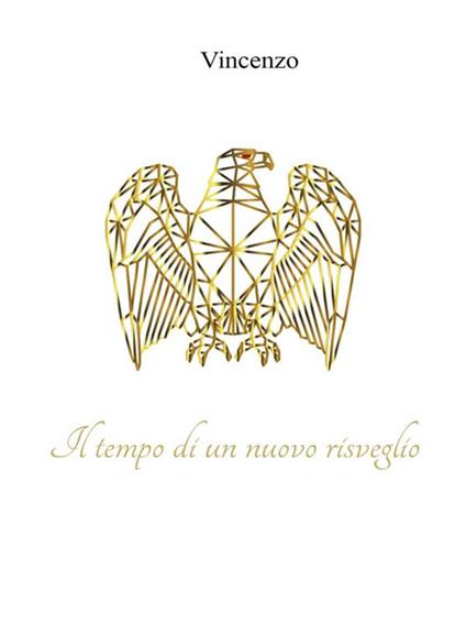Il tempo di un nuovo risveglio - Vincenzo - ebook