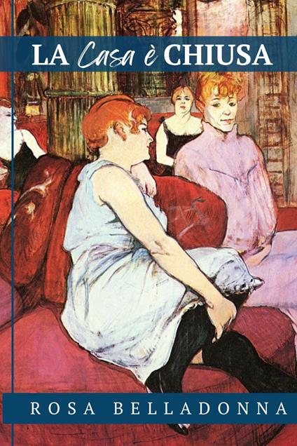 La casa è chiusa - Rosa Belladonna - copertina