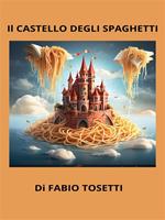 Il castello degli spaghetti