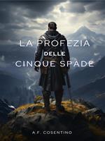 La Profezia delle Cinque Spade