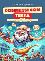 Connessi con testa. Guida ad un uso consapevole dei social attraverso Socrate e la mitologia