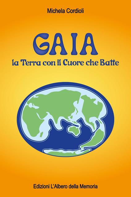 Gaia. La terra con il cuore che batte - Michela Cordioli - copertina