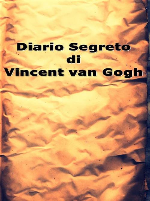 Diario segreto di Vincent van Gogh - Gheorghe Bostan - ebook