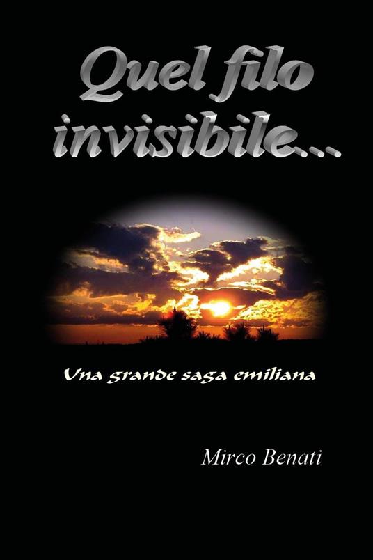 Quel filo invisibile... - Mirco Benati - copertina
