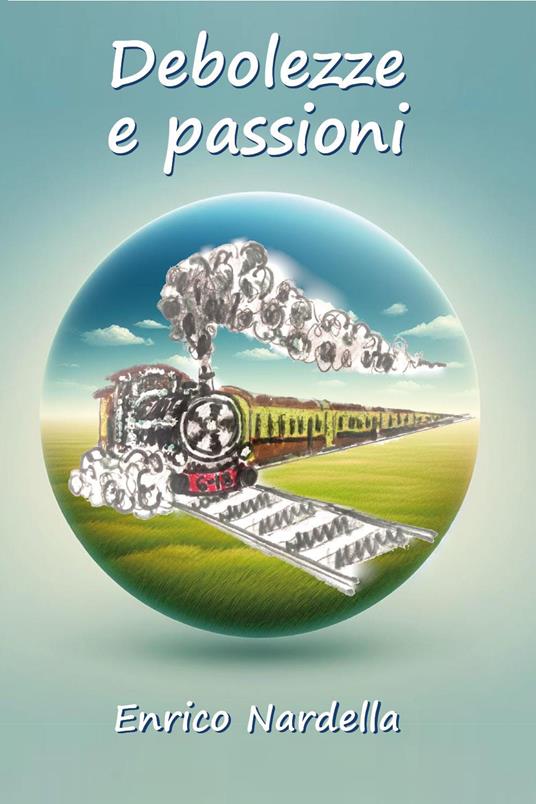 Debolezze e passioni - Enrico Nardella - copertina