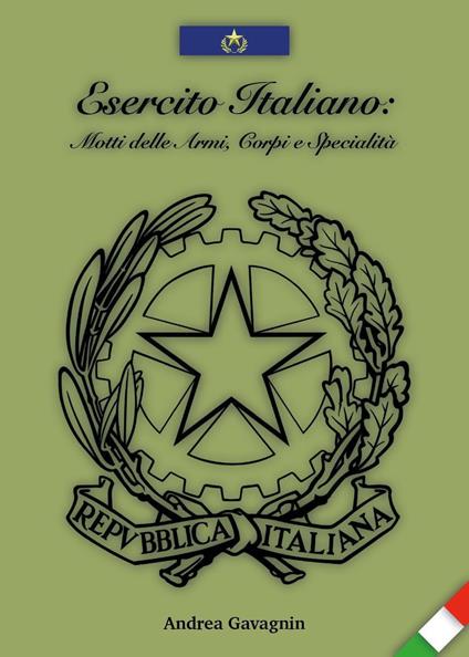 Esercito italiano: motti delle armi, corpi e specialità - Andrea Gavagnin - copertina