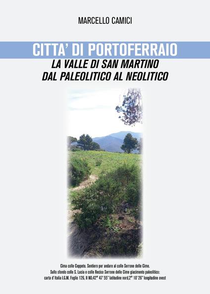Città di Portoferraio, la valle di San Martino dal paleolitico al neolitico - Marcello Camici - copertina