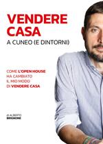 Vendere casa a Cuneo (e dintorni). Come l'open house ha cambiato il mio modo di vendere casa