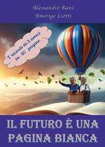 Il futuro è una pagina bianca. I ricordi di due amici in 80 pagine