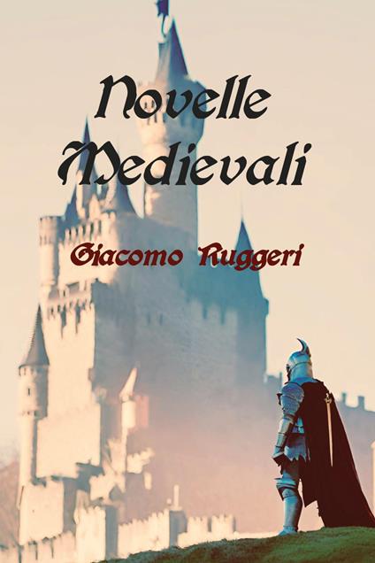 Novelle medievali - Giacomo Ruggeri - copertina