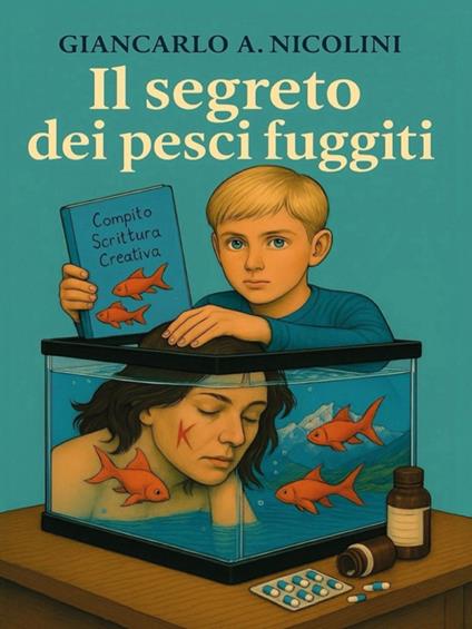 Il segreto dei pesci fuggiti - Giancarlo A. Nicolini - ebook