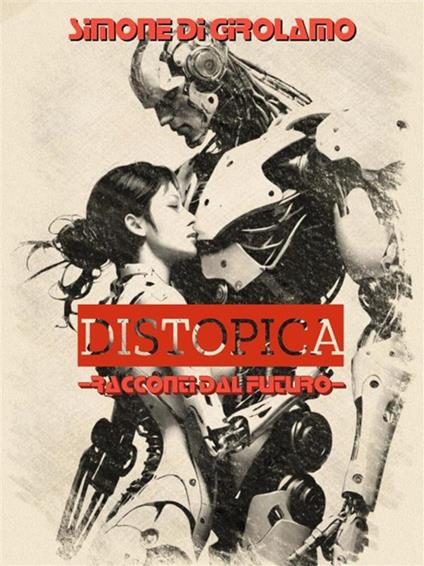 Distopica - Simone Di Girolamo - ebook