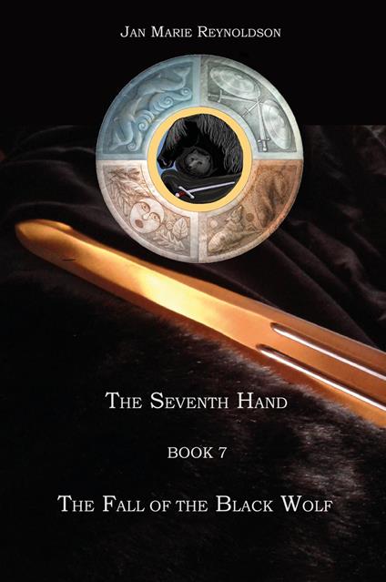 The seventh hand. Vol. 7: The fall of the black wolf - Jan Marie Reynoldson - copertina