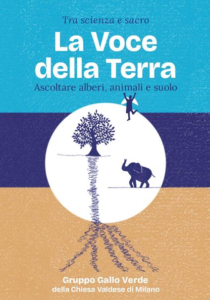 Tra scienza e sacro. La voce della Terra. Ascoltare alberi, animali e suolo - copertina