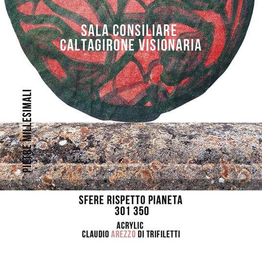 Sala Consiliare Caltagirone Visionaria. Sfere rispetto pianeta 301/350 - Claudio Arezzo Di Trifiletti - copertina