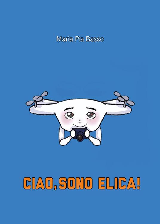 Ciao, sono Elica! - Maria Pia Basso - copertina