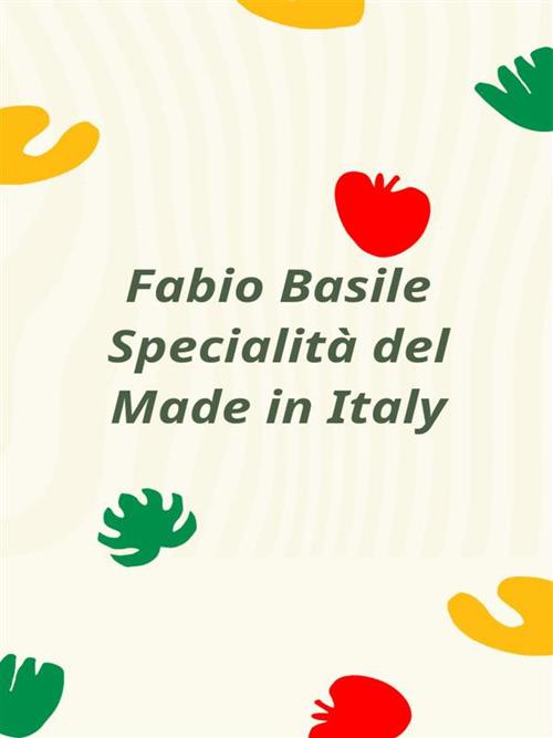 Specialità del Made in Italy - Fabio Basile - ebook