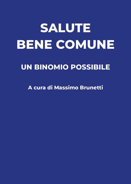 Salute, bene comune. Un binomio possibile - copertina
