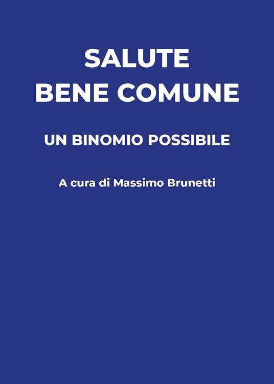 Salute, bene comune. Un binomio possibile - copertina